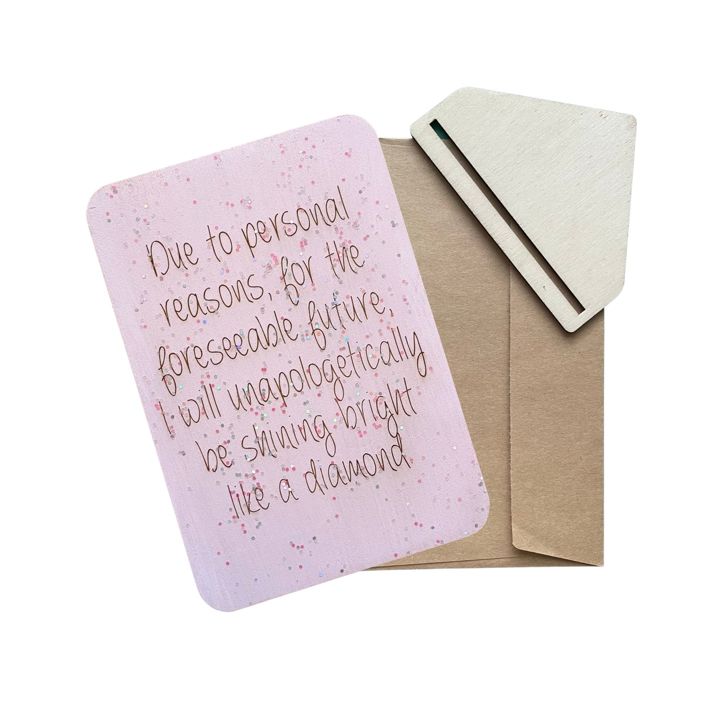 Due To Personal Reasons, For The Foreseeable Future I Will Shine - Cheeky Charlie Keep Cards
