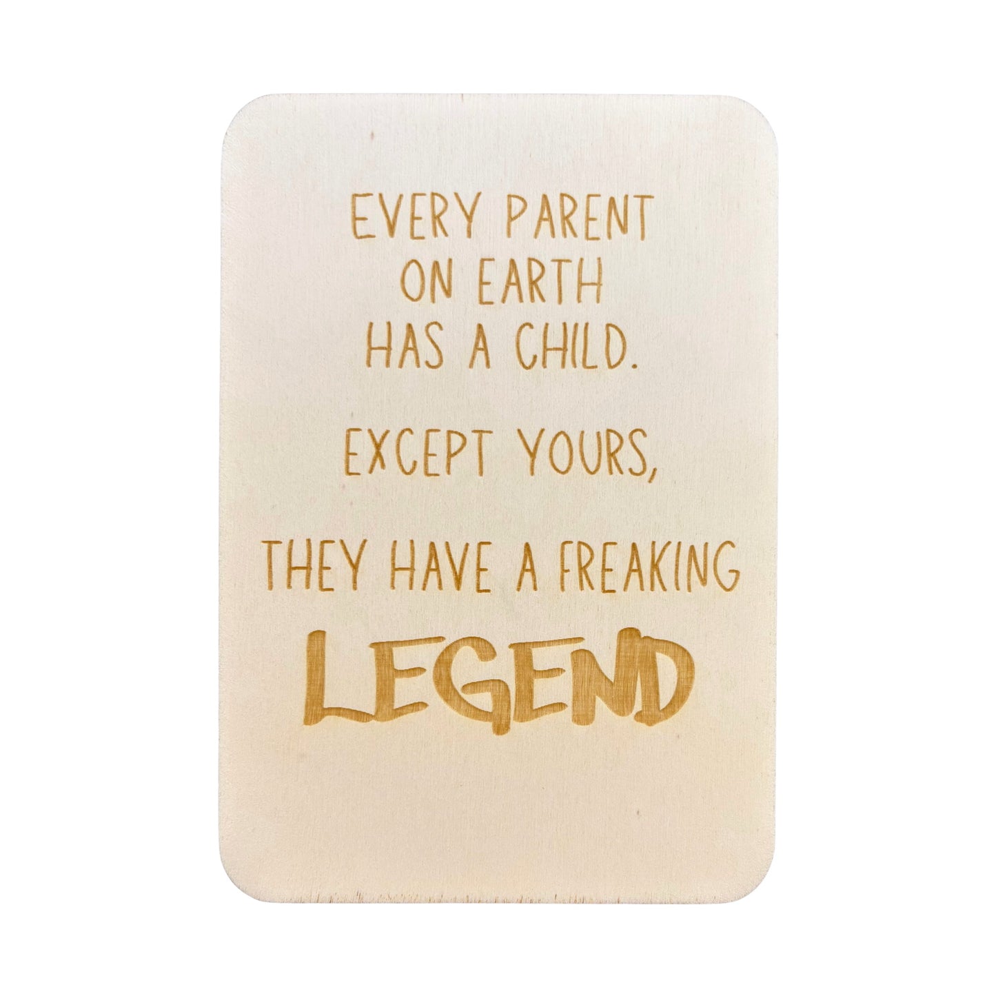Every Parent On Earth Has A Child