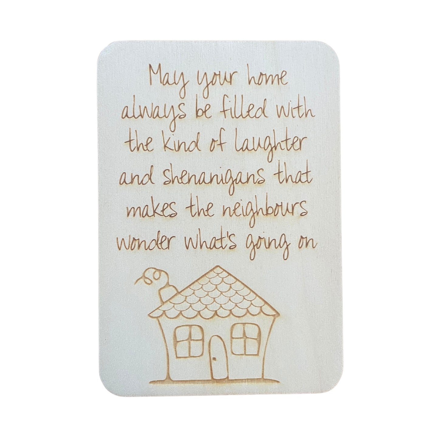 May Your Home Always Be Filled With Laughter