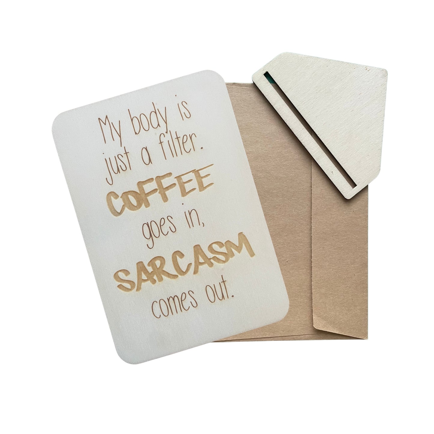 My Body Is Just A Filter. Coffee Goes In, Sarcasm Comes Out - Cheeky Charlie Keep Cards