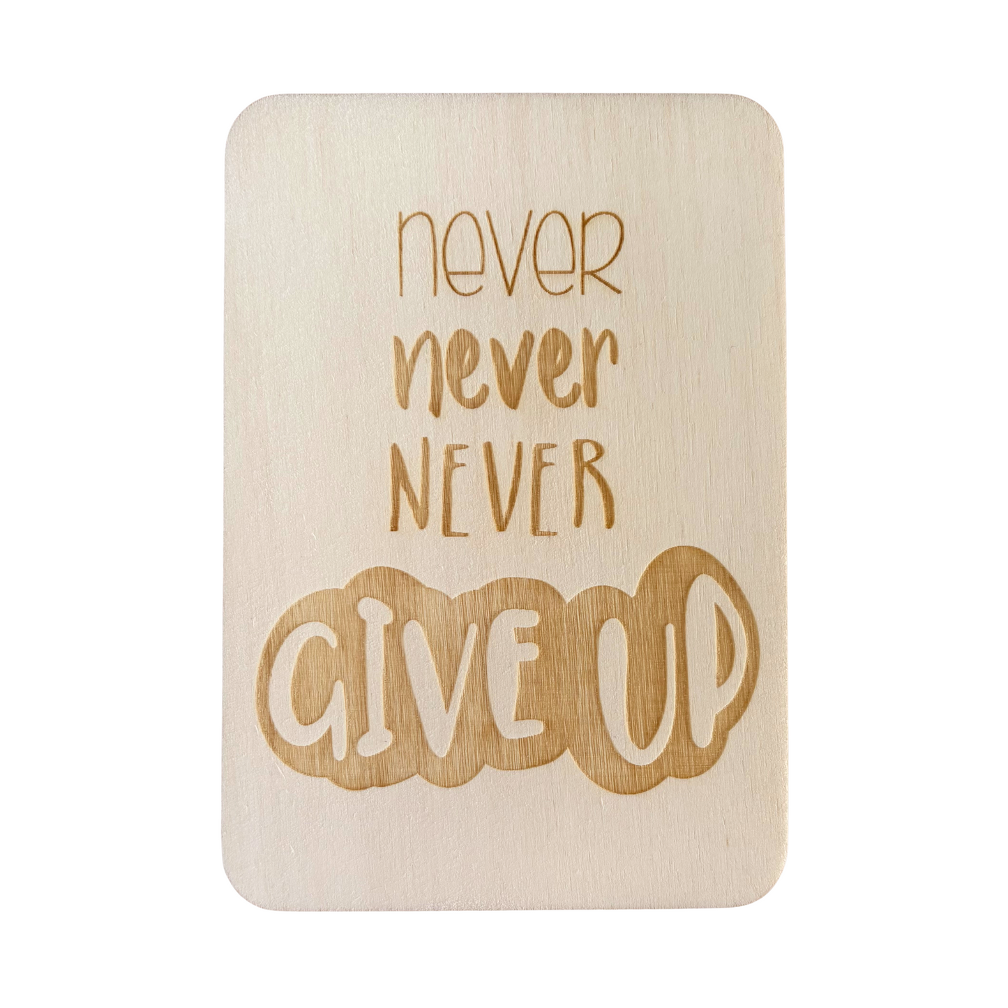 Never Never Never Give Up