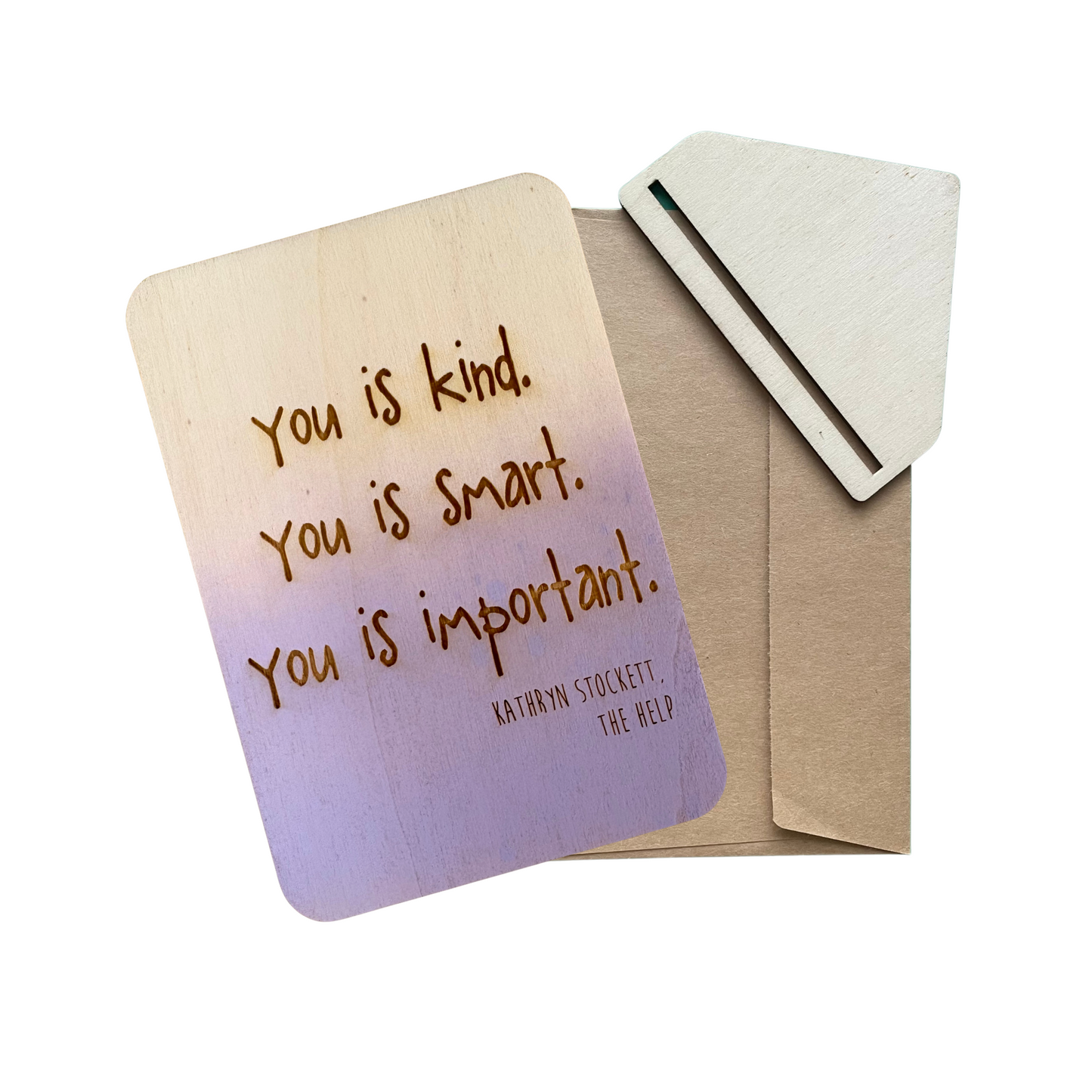 You Is Kind. You Is Smart. You Is Important. - Cheeky Charlie Keep Cards