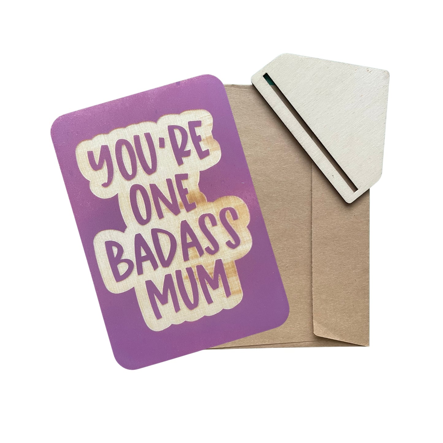 You're One Badass Mum