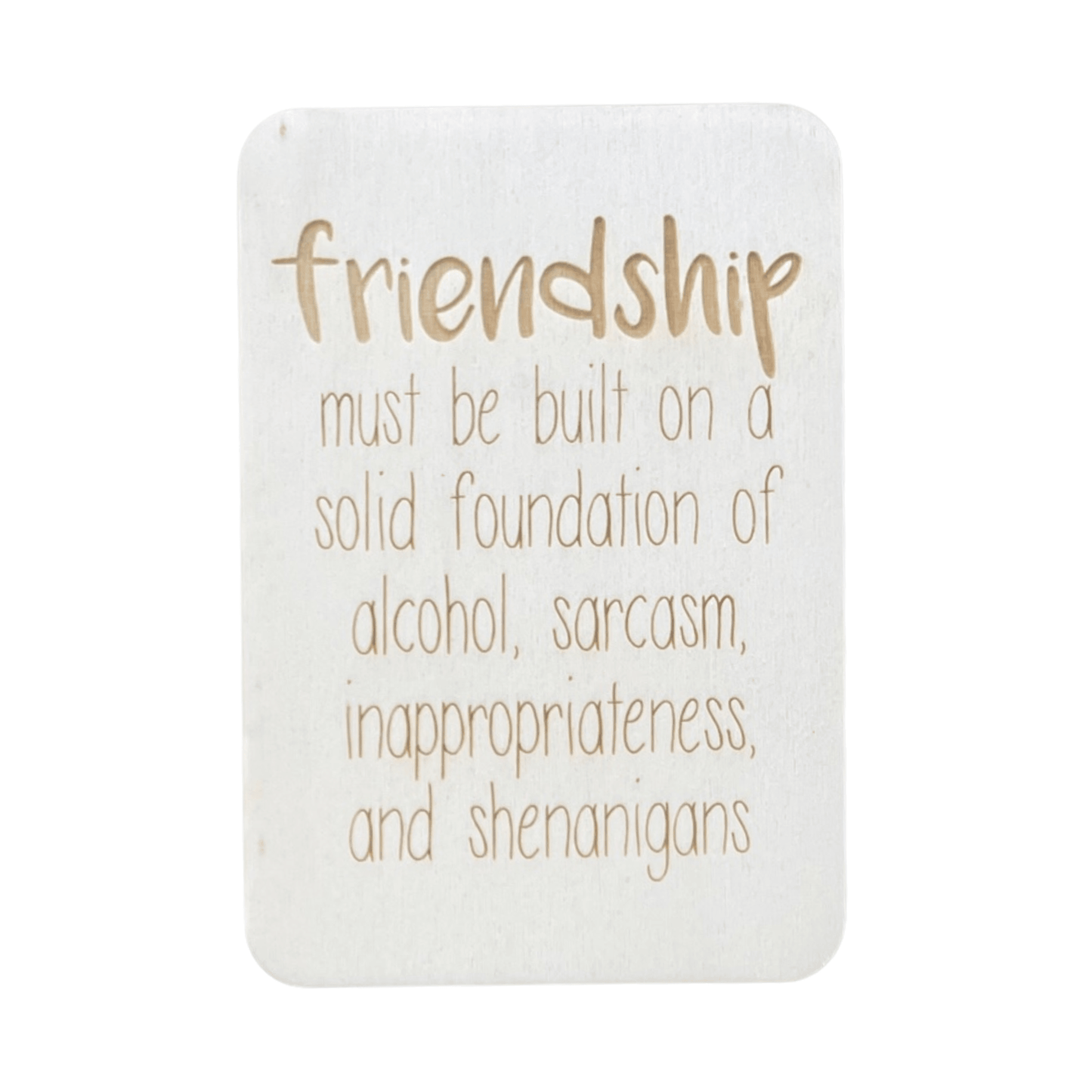 Friendship Must Be Built On A Solid Foundation - Cheeky Charlie Keep Cards