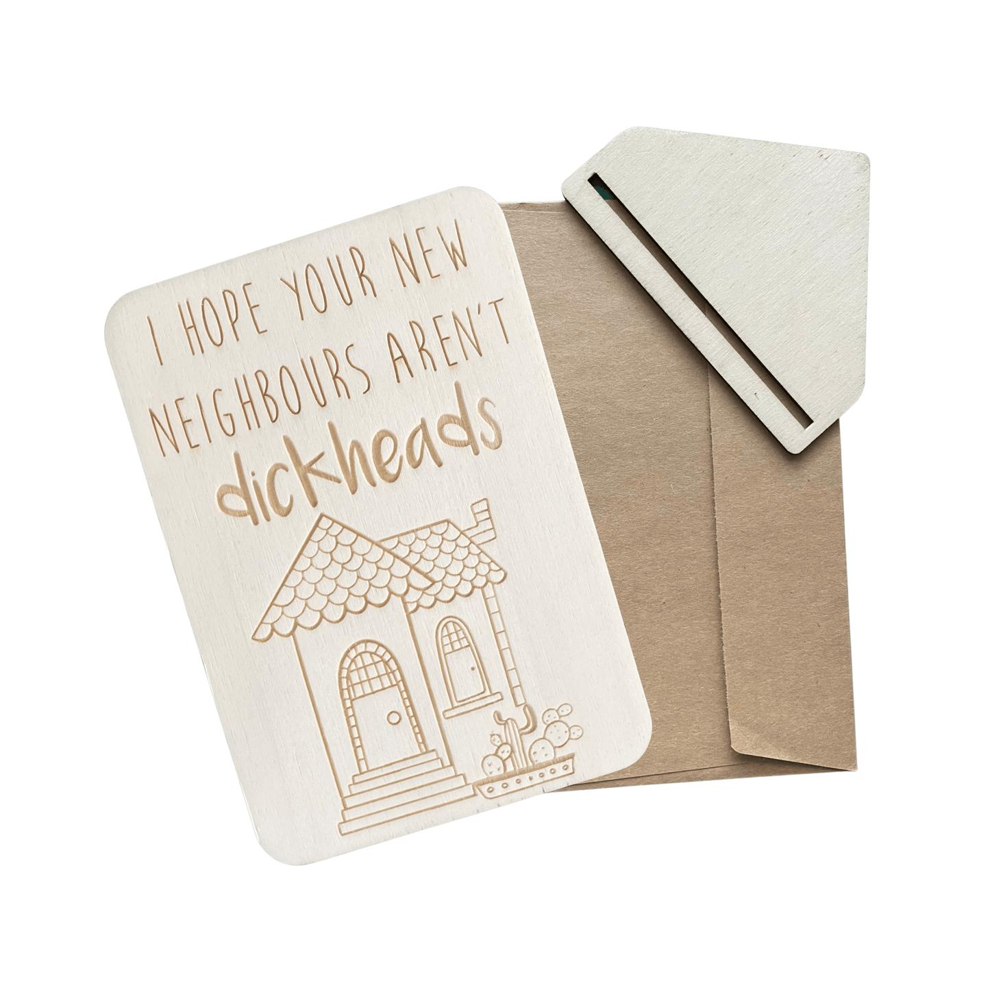 I Hope Your New Neighbours Aren't Dickheads - Cheeky Charlie Keep Cards