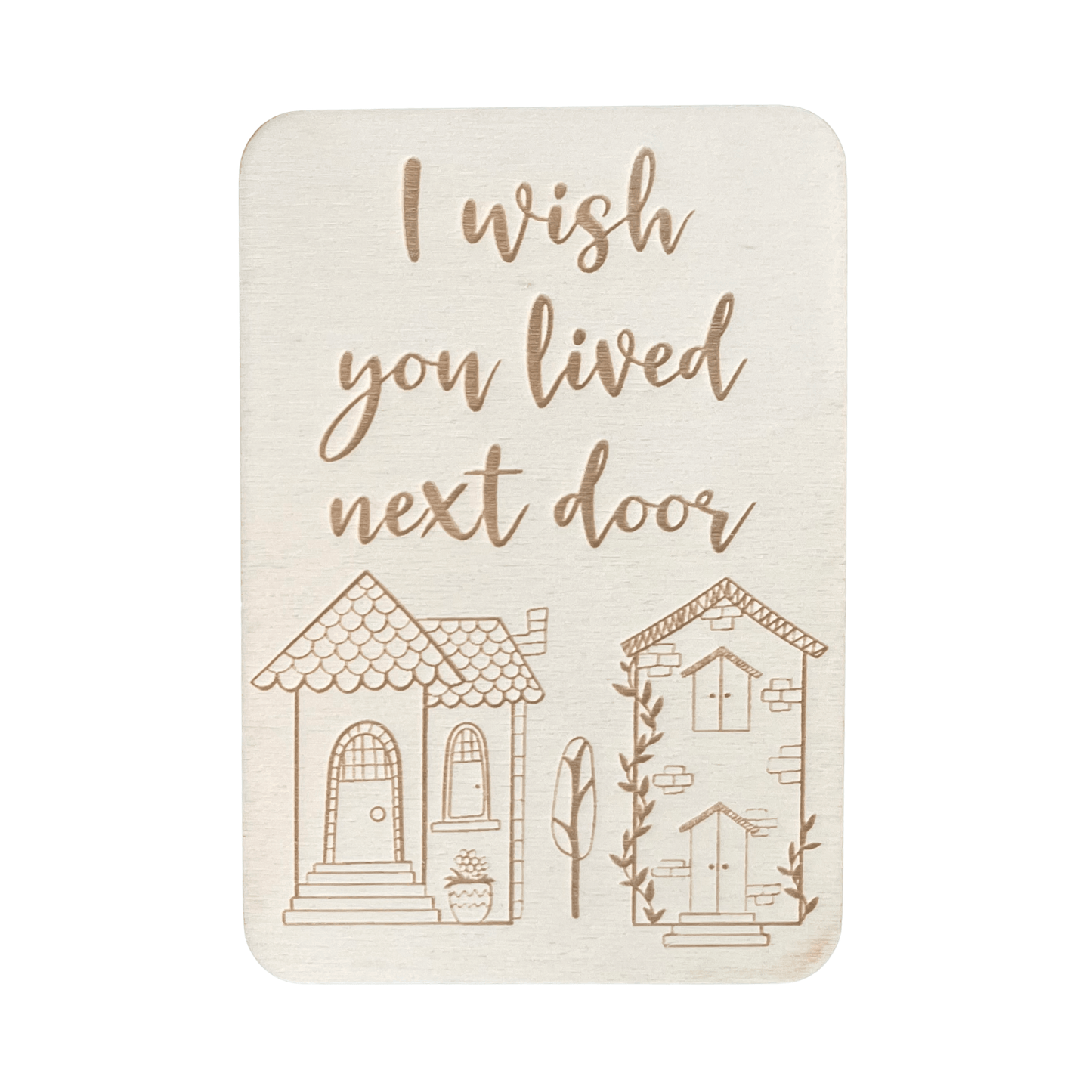 I Wish You Lived Next Door - Cheeky Charlie Keep Cards