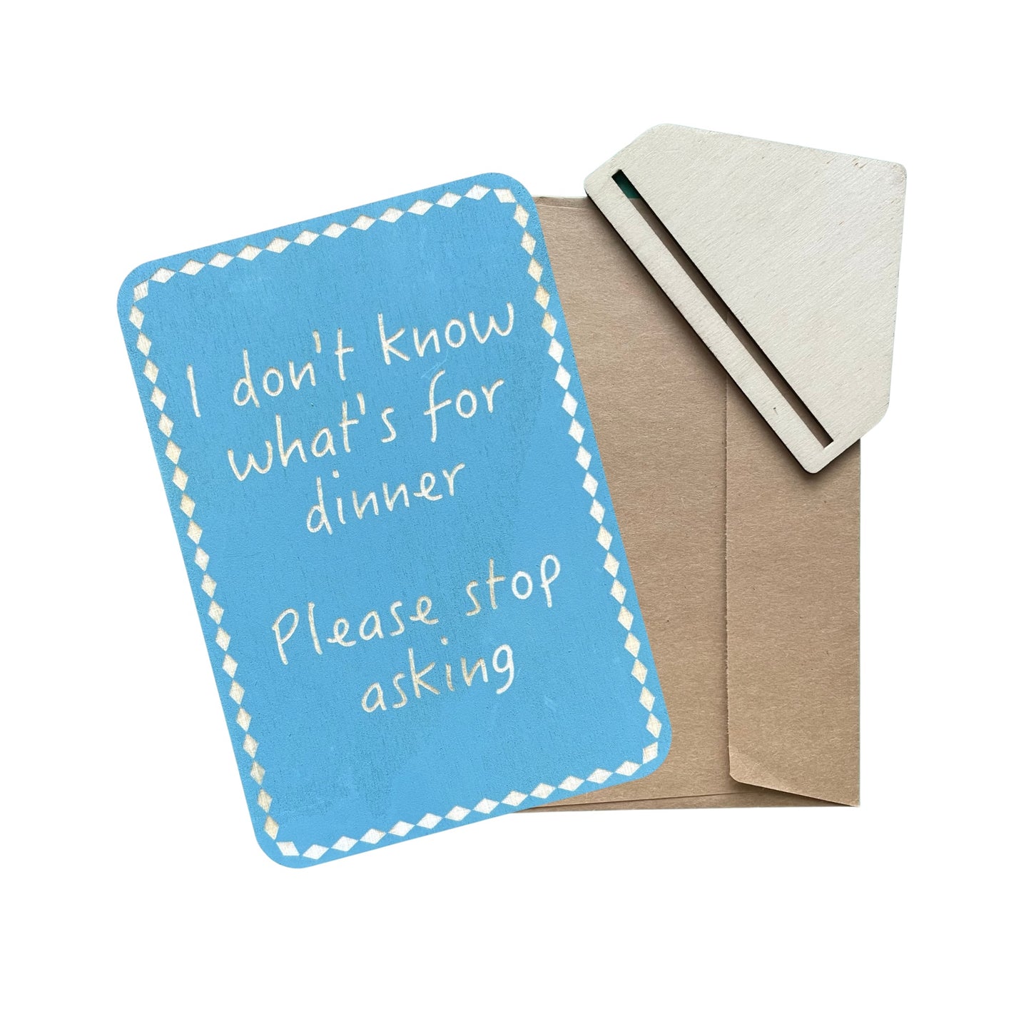 I Don't Know what's For Dinner. Please Stop Asking