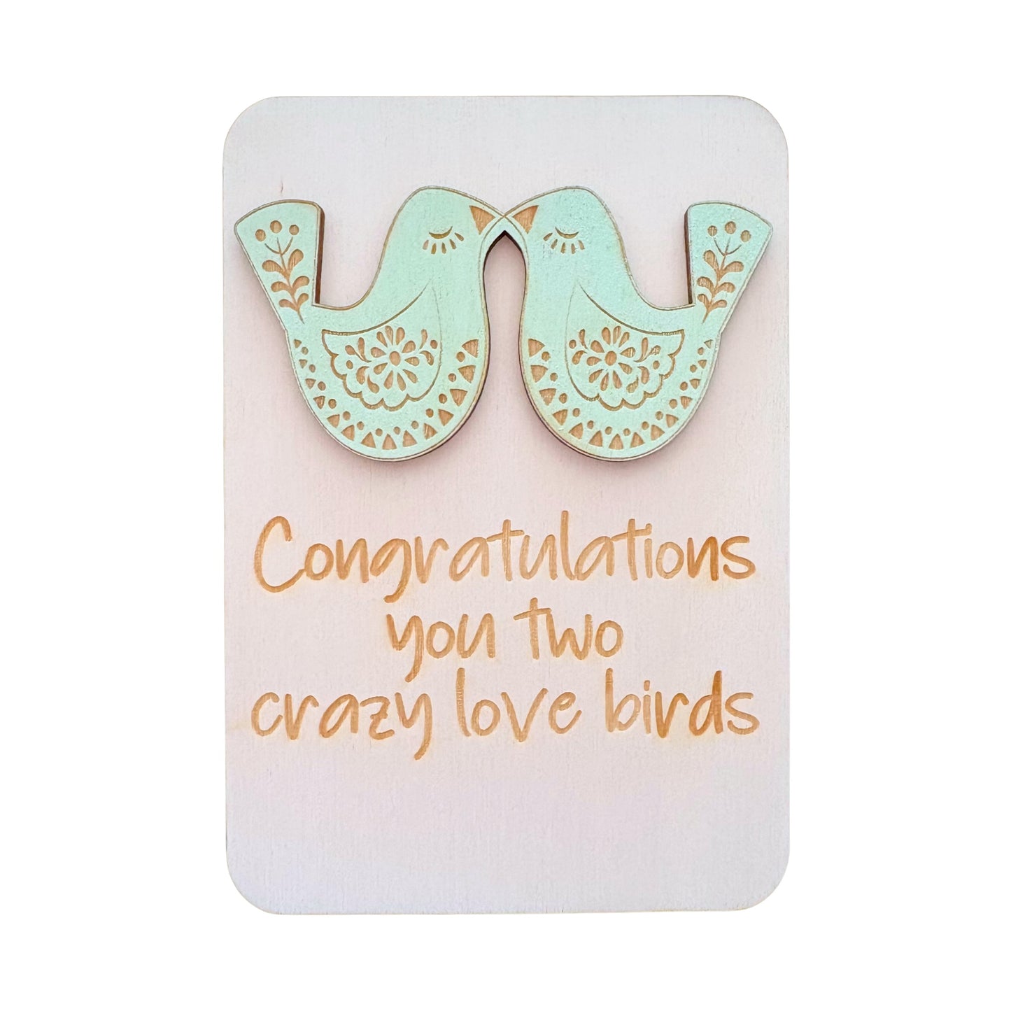 Congratulations You Two Crazy Love Birds