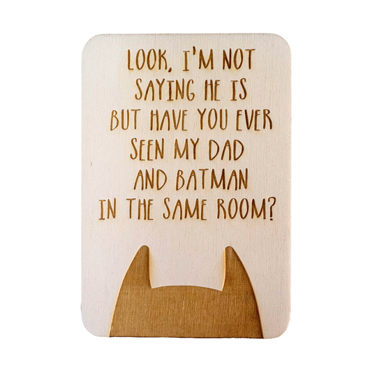 Look, I'm Not Saying He Is Batman