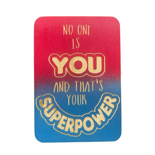 No One Is You And That’s Your Superpower