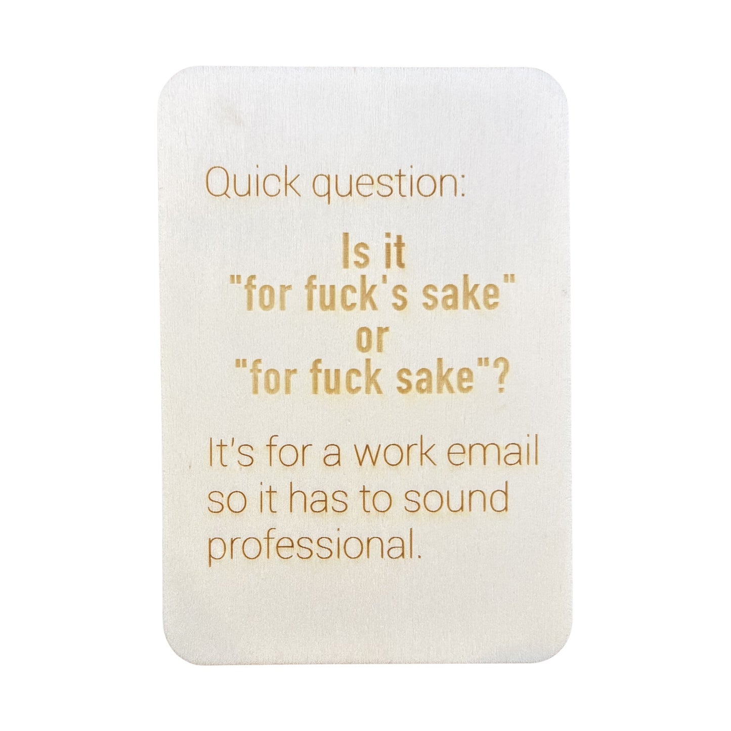 Quick Question: Is it "for fuck's sake" or "for fuck sake"?