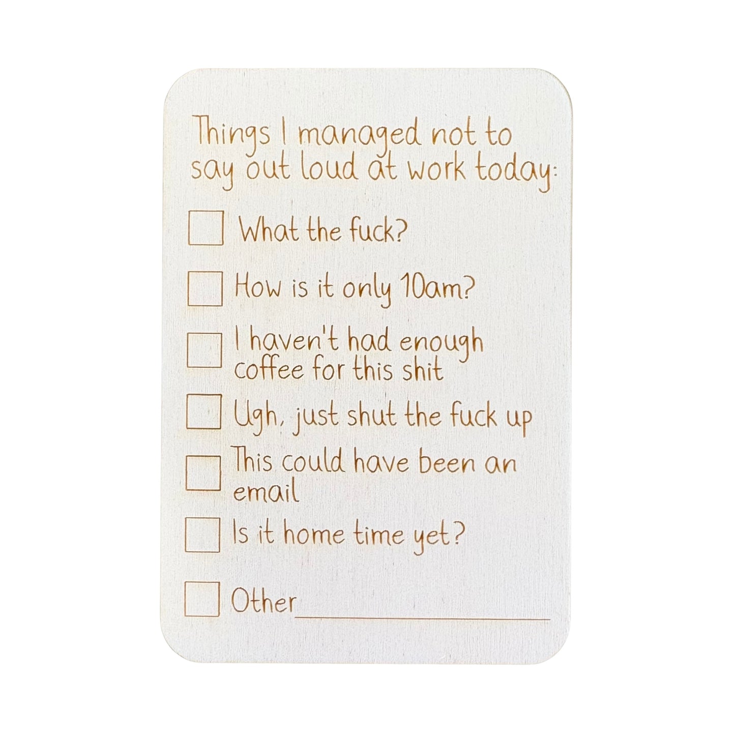 Things I Managed Not To Say Out Loud  At Work Today