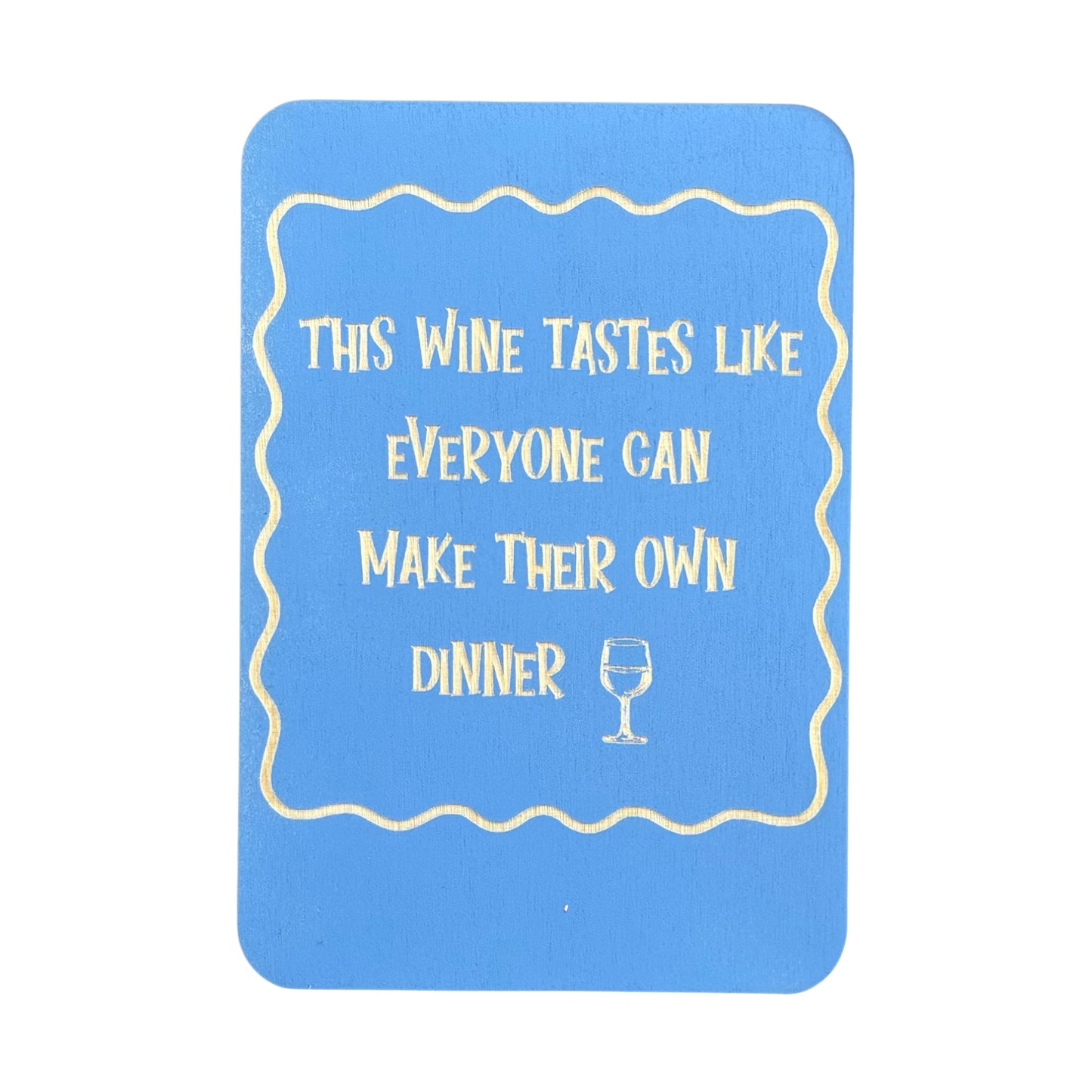 This Wine Tastes Like Everyone Can Make Their Own Dinner
