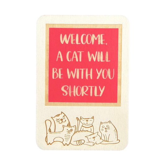 Welcome, A Cat Will Be With You Shortly