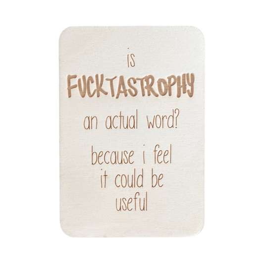 Is Fucktastrophy An Actual Word? - Cheeky Charlie Keep Cards