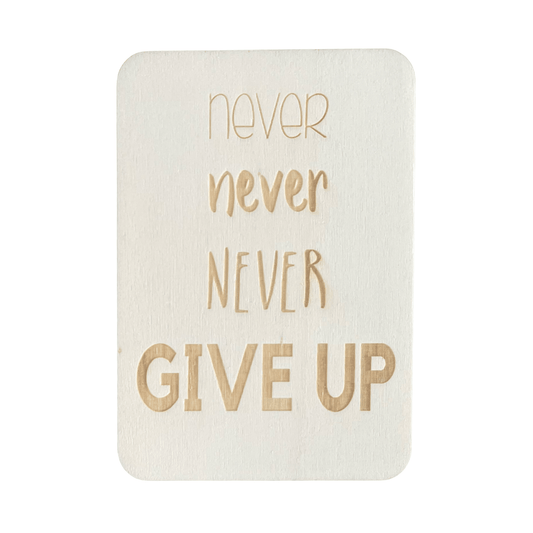 Never Never Never Give Up - Cheeky Charlie Keep Cards