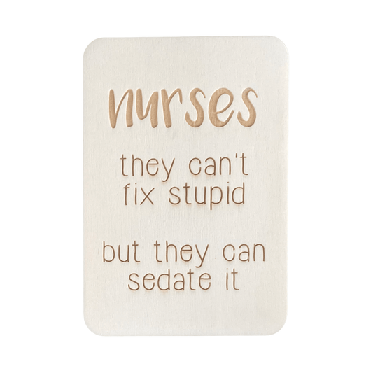 Nurses - They Can't Fix Stupid - Cheeky Charlie Keep Cards