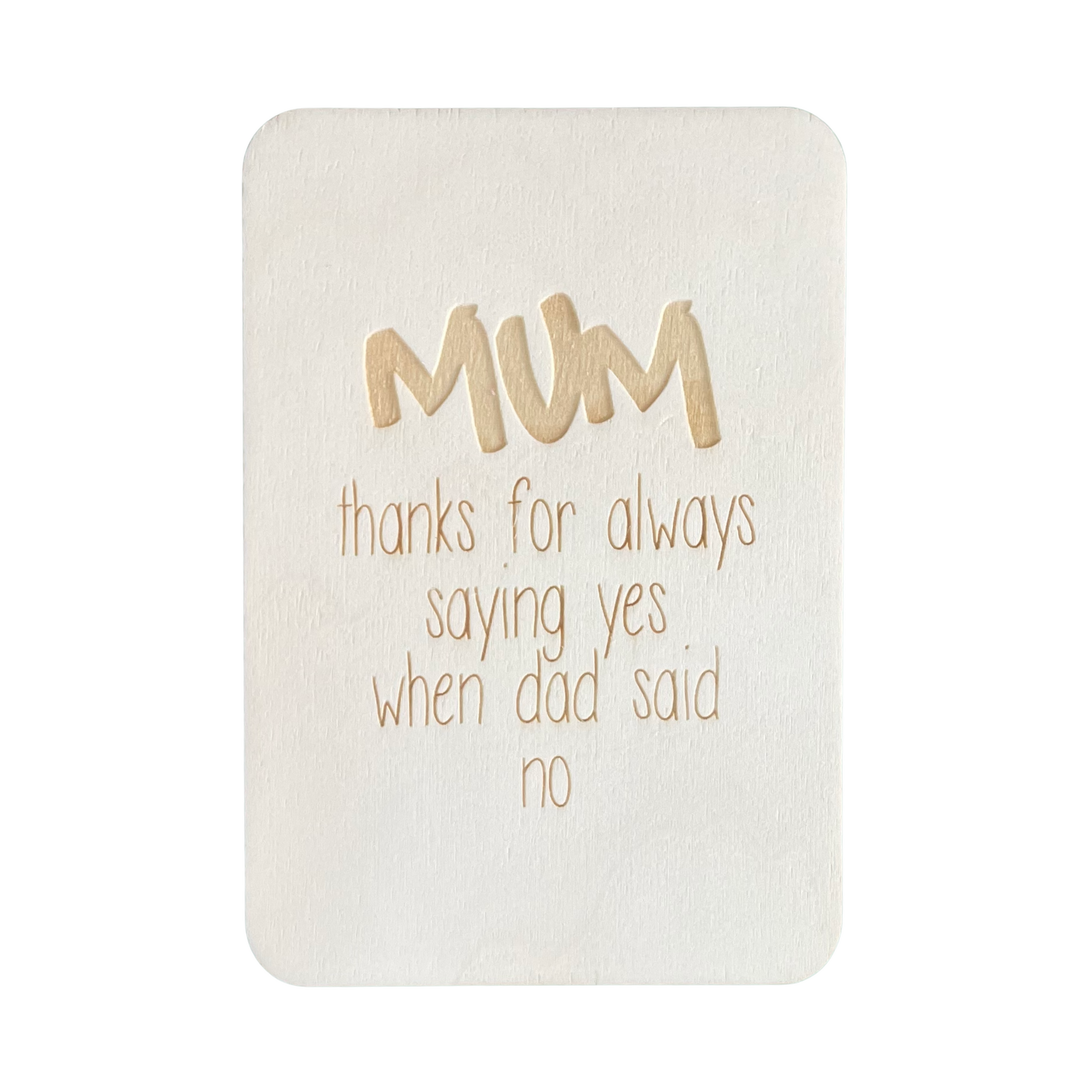 Mum Thanks For Always Saying Yes - Cheeky Charlie Keep Cards